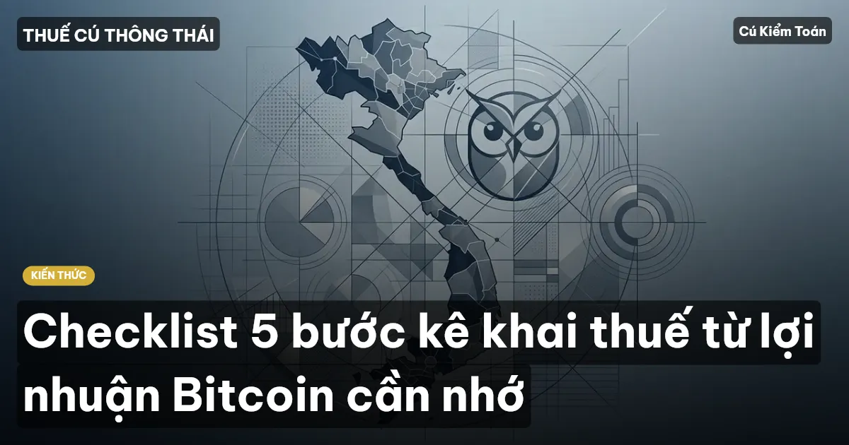Checklist 5 bước kê khai thuế từ lợi nhuận Bitcoin cần nhớ