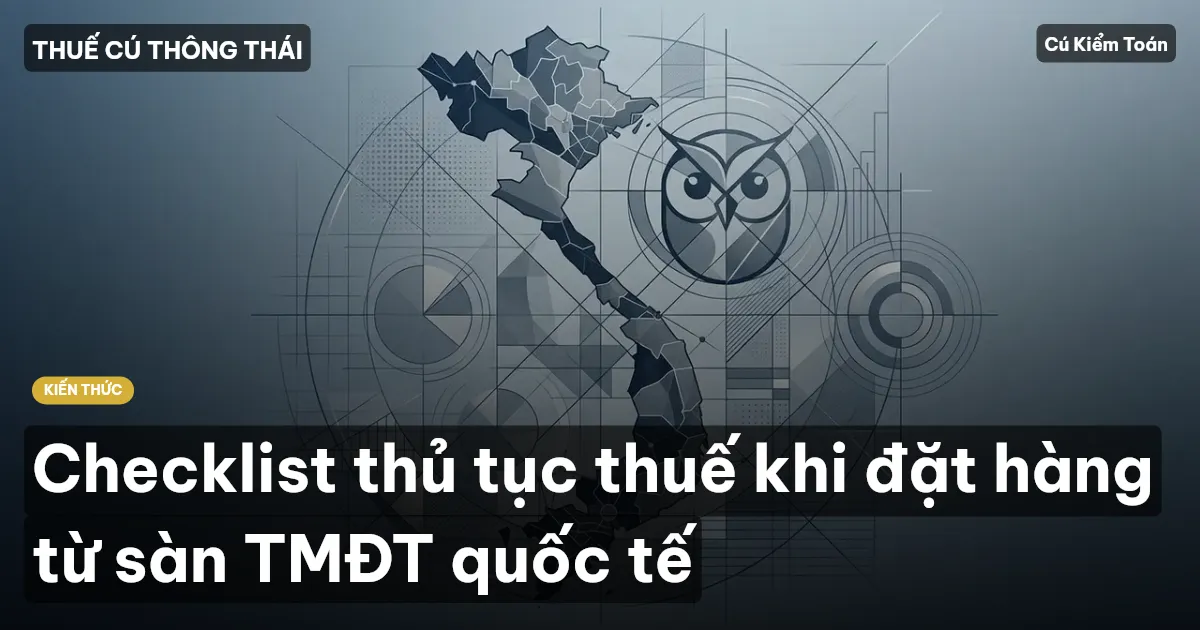Checklist thủ tục thuế khi đặt hàng từ sàn TMĐT quốc tế