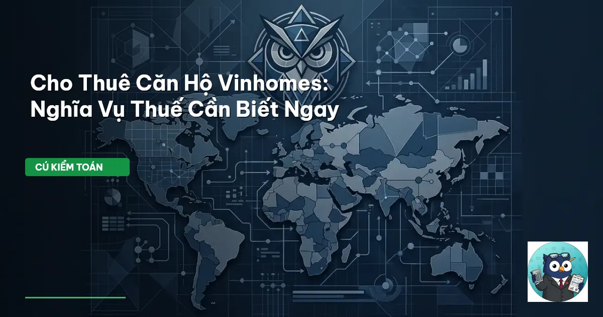 Cho Thuê Căn Hộ Vinhomes: Nghĩa Vụ Thuế Cần Biết Ngay