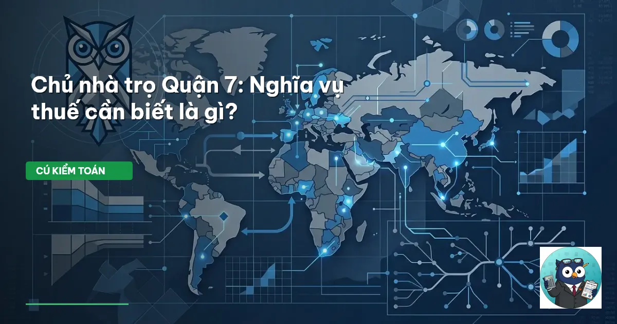 Chủ nhà trọ Quận 7: Nghĩa vụ thuế cần biết là gì?