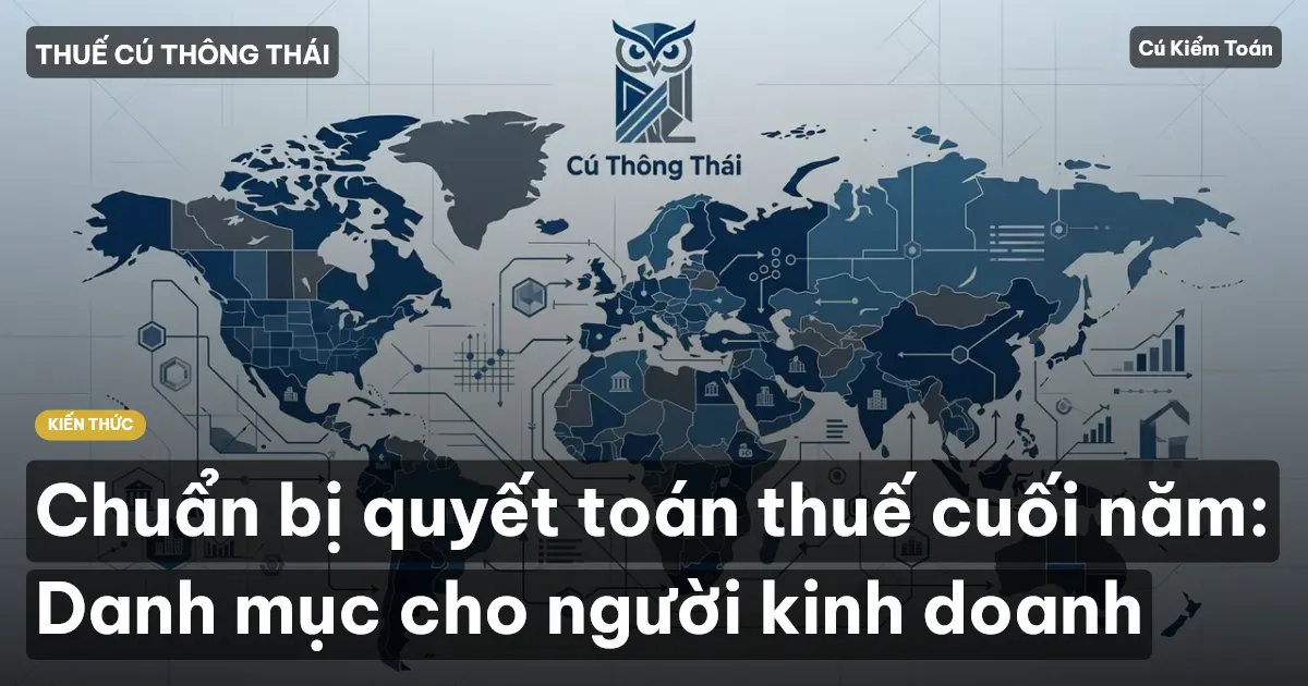 Chuẩn bị quyết toán thuế cuối năm: Danh mục cho người kinh doanh