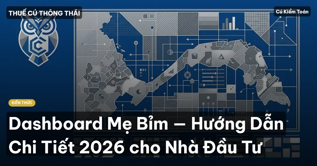 Dashboard Mẹ Bỉm — Hướng Dẫn Chi Tiết 2026 cho Nhà Đầu Tư