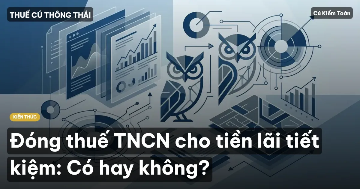 Đóng thuế TNCN cho tiền lãi tiết kiệm: Có hay không?