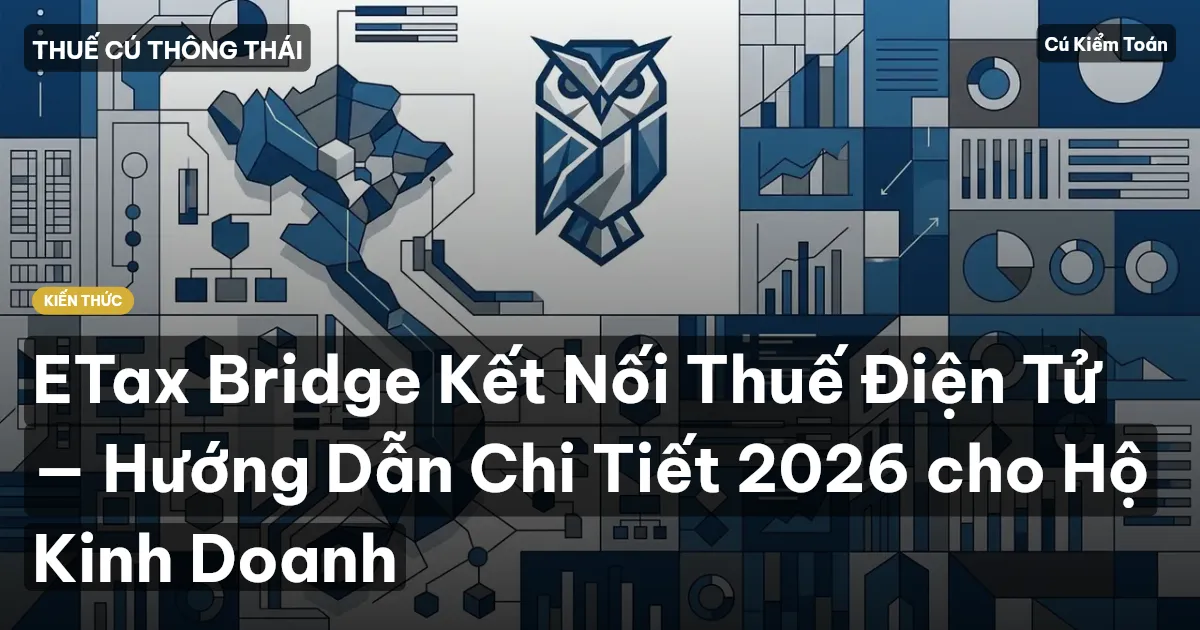 ETax Bridge Kết Nối Thuế Điện Tử — Hướng Dẫn Chi Tiết 2026 cho Hộ Kinh Doanh