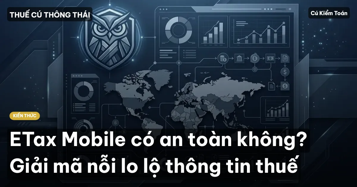 ETax Mobile có an toàn không? Giải mã nỗi lo lộ thông tin thuế