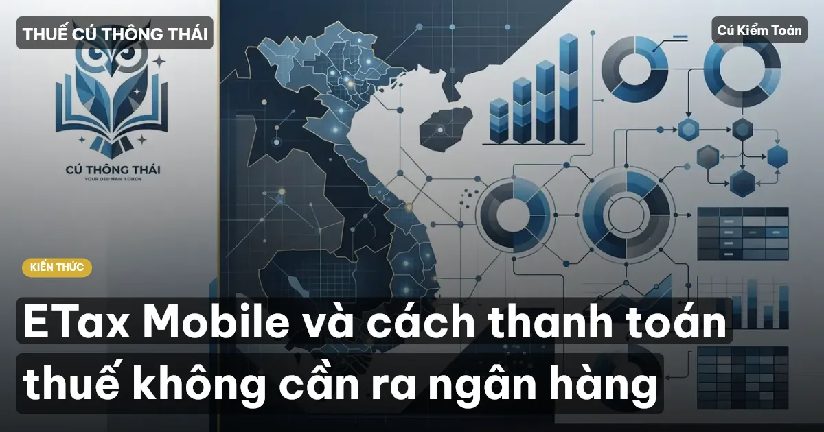 ETax Mobile và cách thanh toán thuế không cần ra ngân hàng