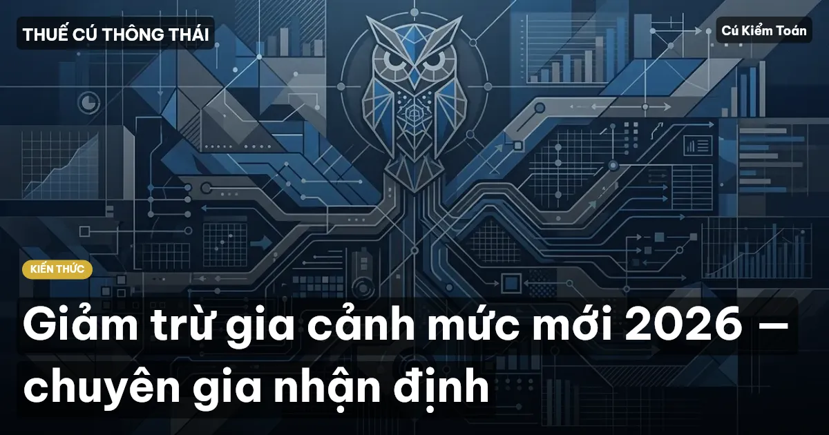 Giảm trừ gia cảnh mức mới 2026 — chuyên gia nhận định
