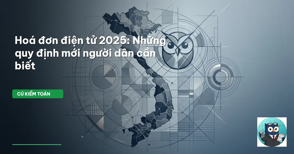 Hoá đơn điện tử 2025: Những quy định mới người dân cần biết