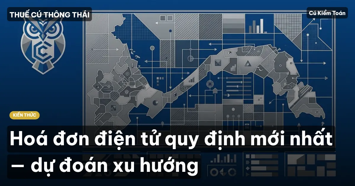 Hoá đơn điện tử quy định mới nhất — dự đoán xu hướng