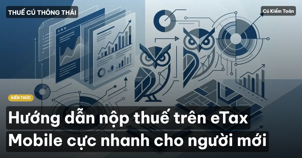 Hướng dẫn nộp thuế trên eTax Mobile cực nhanh cho người mới