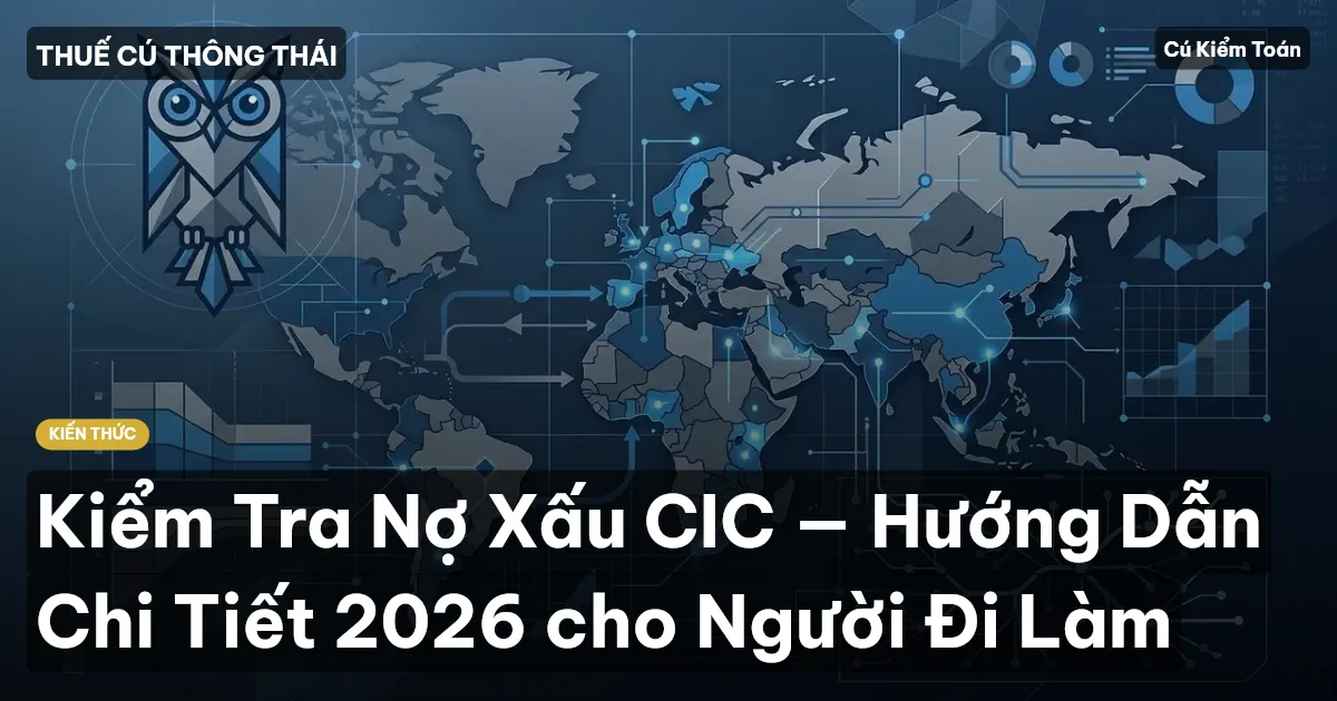 Kiểm Tra Nợ Xấu CIC — Hướng Dẫn Chi Tiết 2026 cho Người Đi Làm