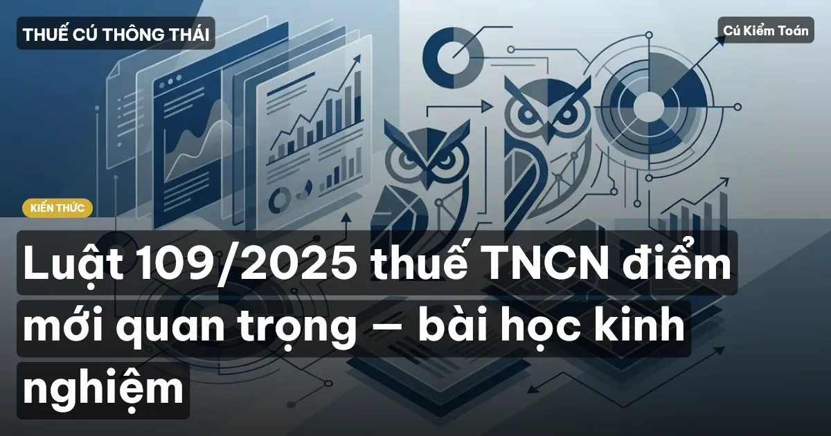 Luật 109/2025 thuế TNCN điểm mới quan trọng — bài học kinh nghiệm