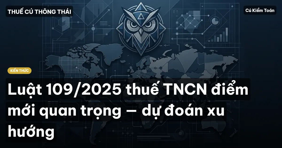 Luật 109/2025 thuế TNCN điểm mới quan trọng — dự đoán xu hướng