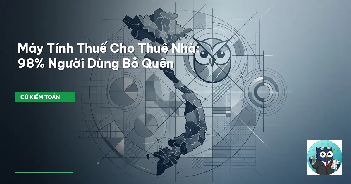 Máy Tính Thuế Cho Thuê Nhà: 98% Người Dùng Bỏ Quên