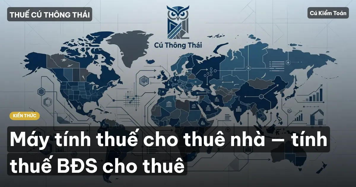 Máy tính thuế cho thuê nhà — tính thuế BĐS cho thuê