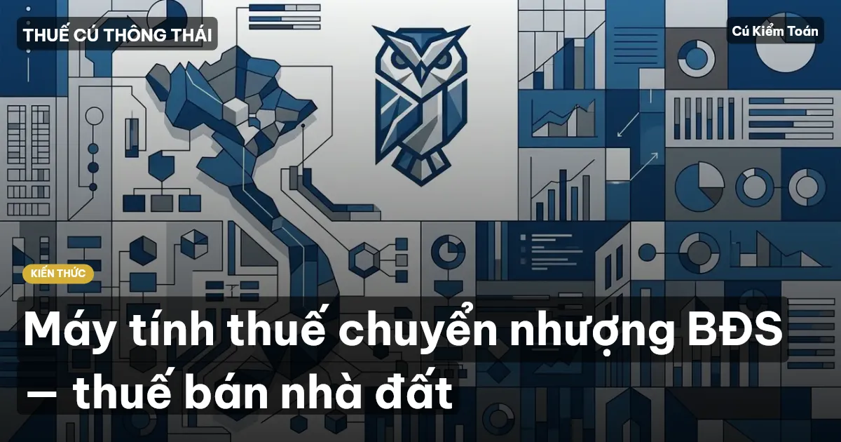 Máy tính thuế chuyển nhượng BĐS — thuế bán nhà đất
