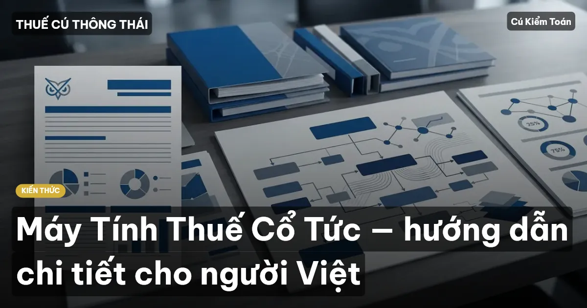 Máy Tính Thuế Cổ Tức — hướng dẫn chi tiết cho người Việt