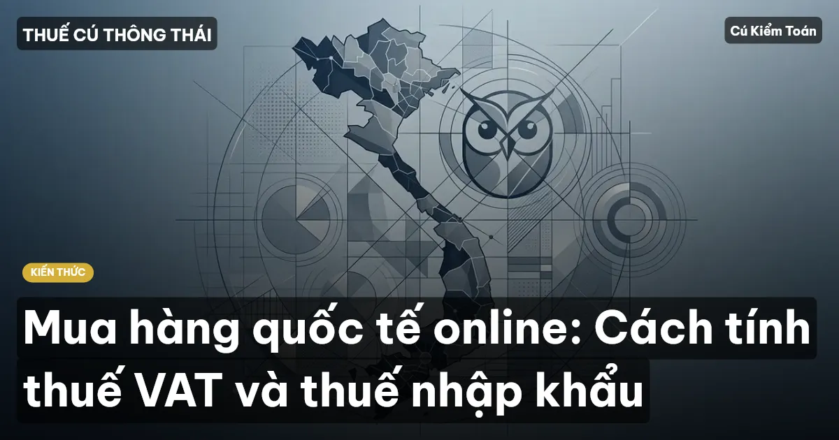 Mua hàng quốc tế online: Cách tính thuế VAT và thuế nhập khẩu
