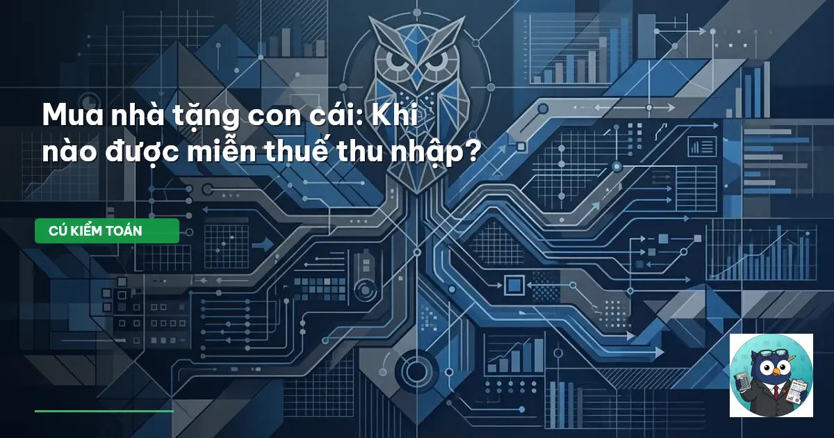 Mua nhà tặng con cái: Khi nào được miễn thuế thu nhập?