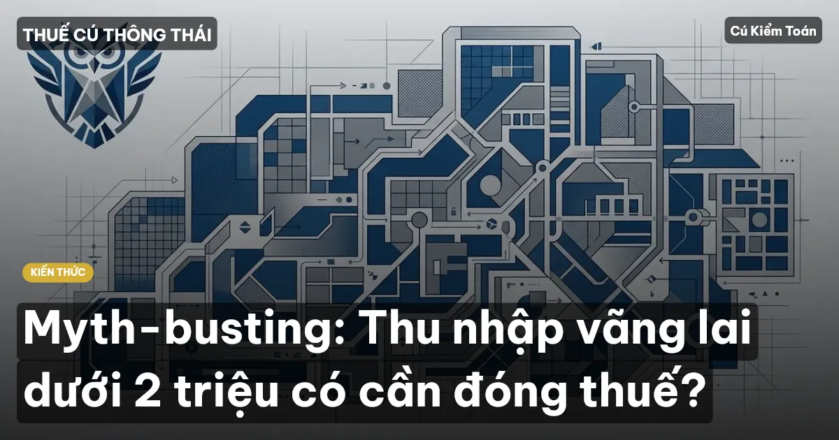 Myth-busting: Thu nhập vãng lai dưới 2 triệu có cần đóng thuế?
