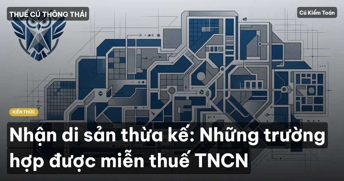 Nhận di sản thừa kế: Những trường hợp được miễn thuế TNCN