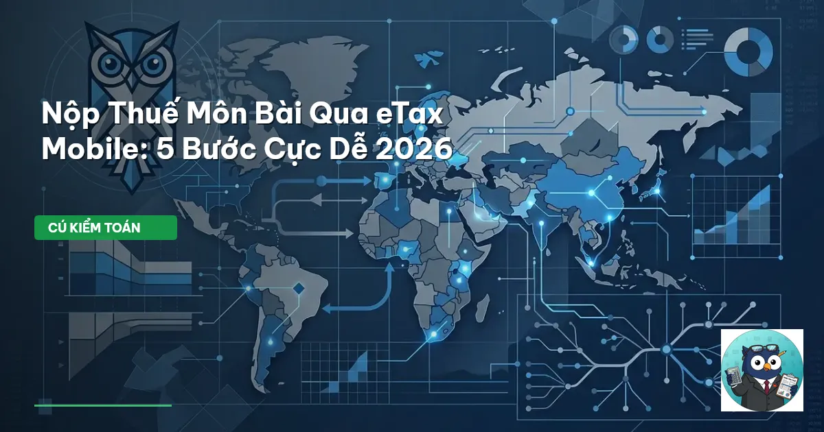 Nộp Thuế Môn Bài Qua eTax Mobile: 5 Bước Cực Dễ 2026