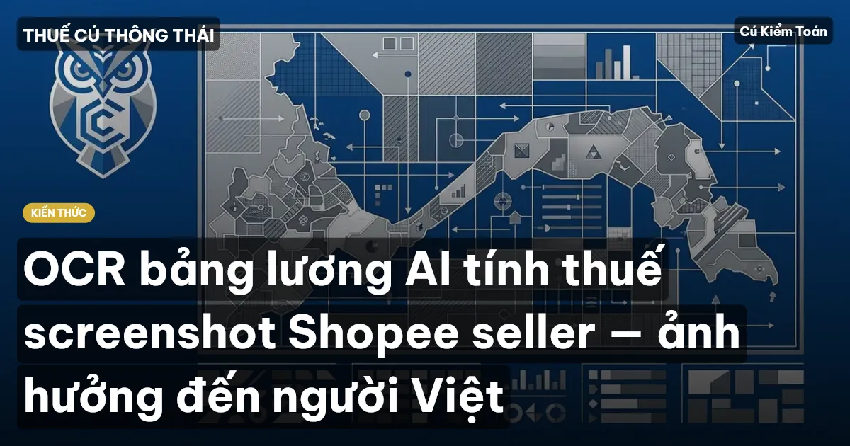 OCR bảng lương AI tính thuế screenshot Shopee seller — ảnh hưởng đến người Việt