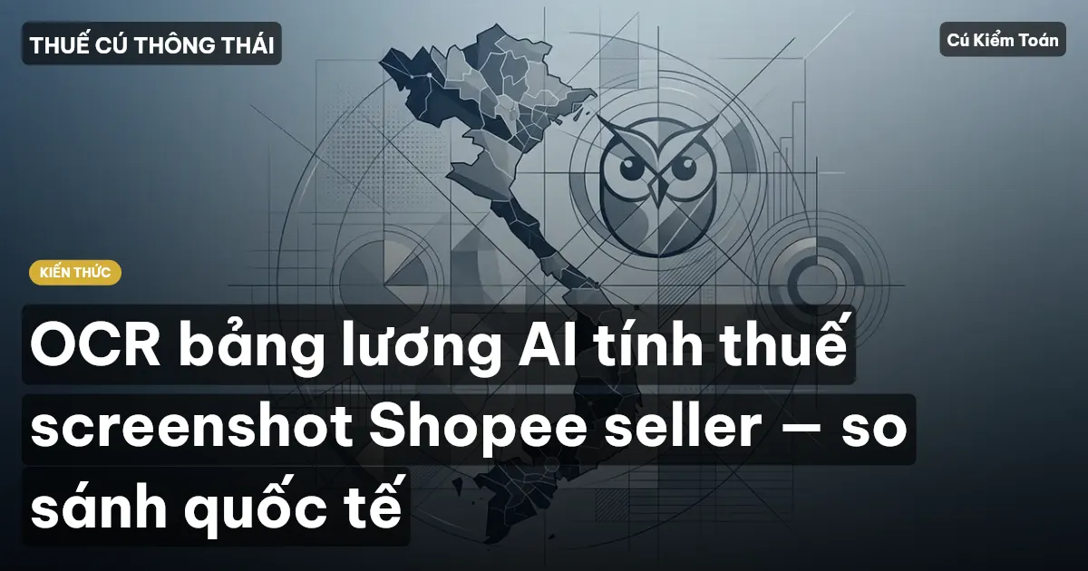 OCR bảng lương AI tính thuế screenshot Shopee seller — so sánh quốc tế