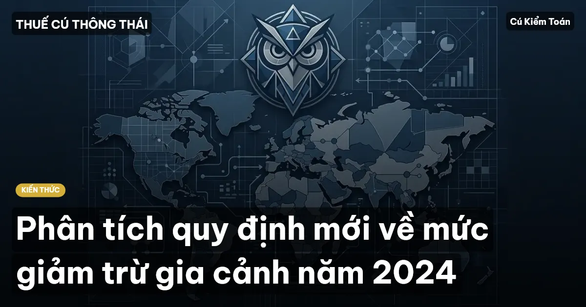 Phân tích quy định mới về mức giảm trừ gia cảnh năm 2024