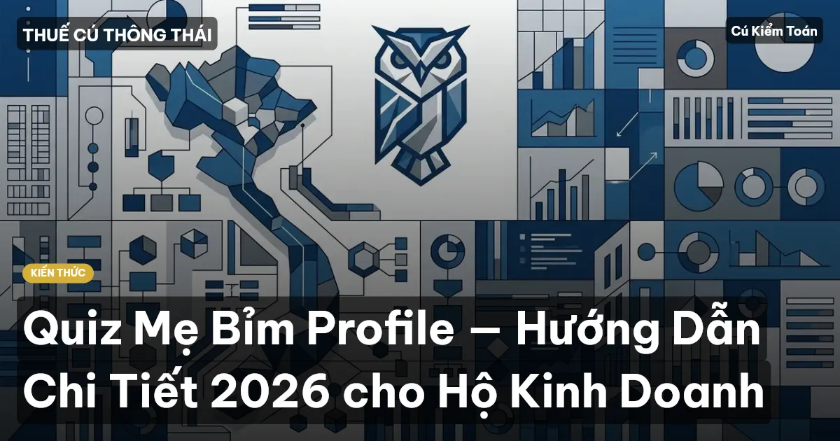 Quiz Mẹ Bỉm Profile — Hướng Dẫn Chi Tiết 2026 cho Hộ Kinh Doanh