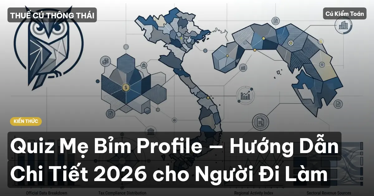Quiz Mẹ Bỉm Profile — Hướng Dẫn Chi Tiết 2026 cho Người Đi Làm