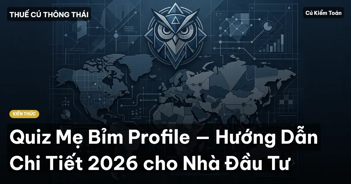 Quiz Mẹ Bỉm Profile — Hướng Dẫn Chi Tiết 2026 cho Nhà Đầu Tư