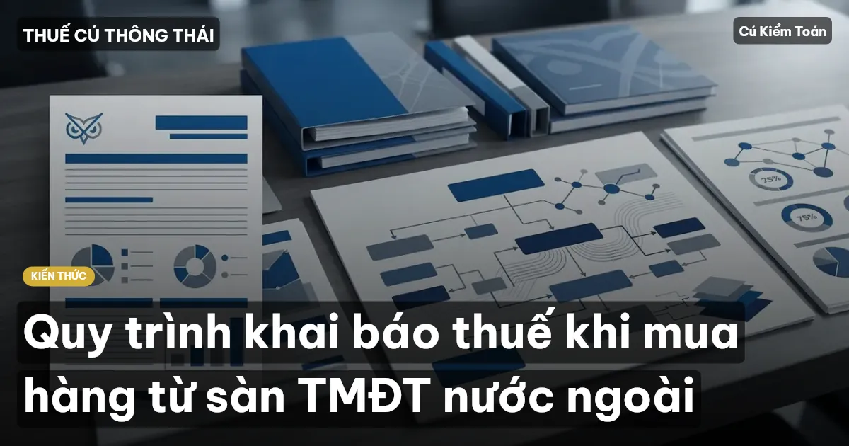 Quy trình khai báo thuế khi mua hàng từ sàn TMĐT nước ngoài