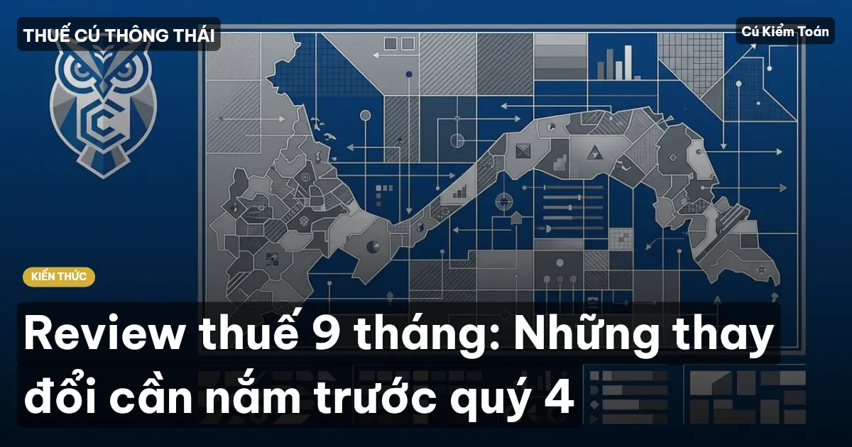 Review thuế 9 tháng: Những thay đổi cần nắm trước quý 4
