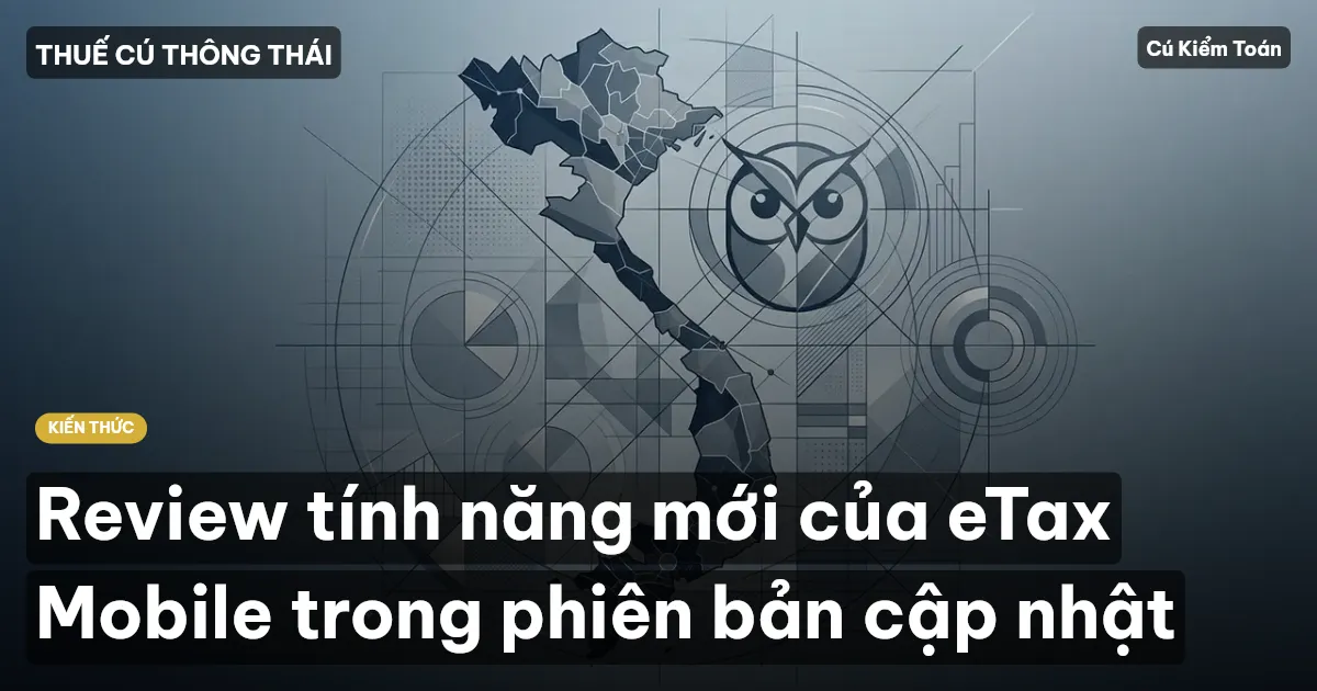 Review tính năng mới của eTax Mobile trong phiên bản cập nhật