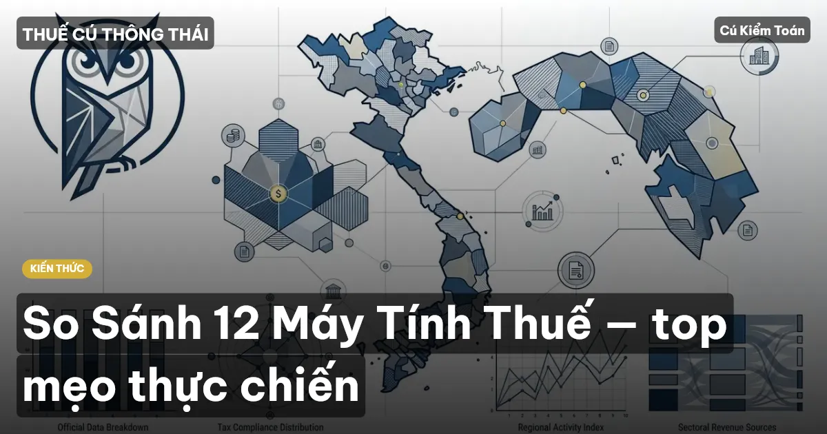 So Sánh 12 Máy Tính Thuế — top mẹo thực chiến