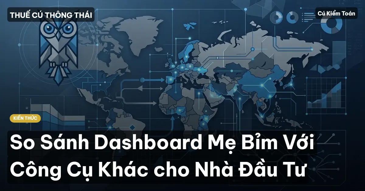 So Sánh Dashboard Mẹ Bỉm Với Công Cụ Khác cho Nhà Đầu Tư