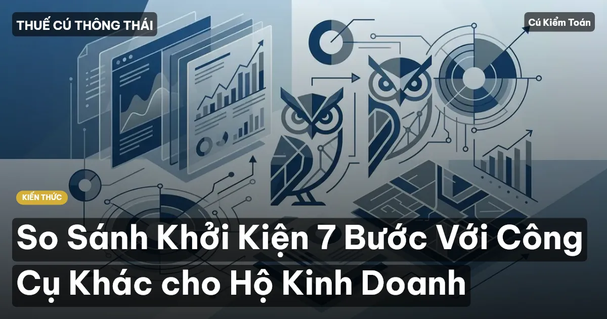 So Sánh Khởi Kiện 7 Bước Với Công Cụ Khác cho Hộ Kinh Doanh