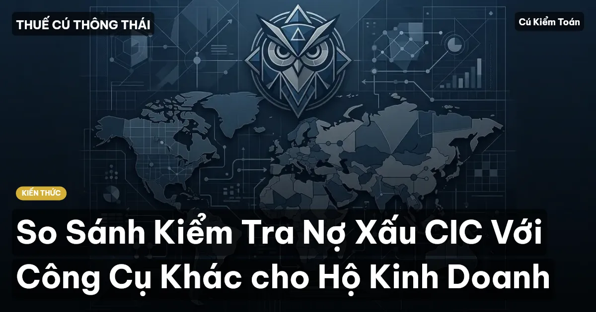 So Sánh Kiểm Tra Nợ Xấu CIC Với Công Cụ Khác cho Hộ Kinh Doanh