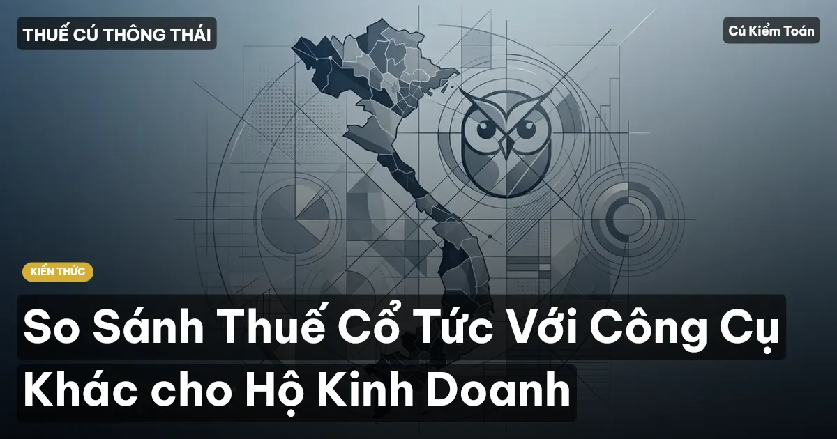 So Sánh Thuế Cổ Tức Với Công Cụ Khác cho Hộ Kinh Doanh