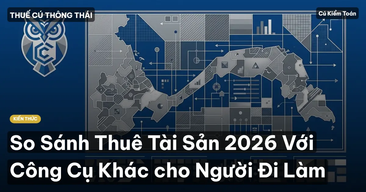 So Sánh Thuê Tài Sản 2026 Với Công Cụ Khác cho Người Đi Làm