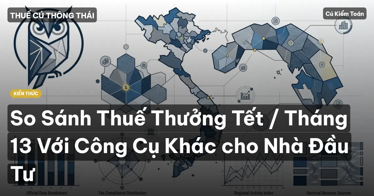 So Sánh Thuế Thưởng Tết / Tháng 13 Với Công Cụ Khác cho Nhà Đầu Tư