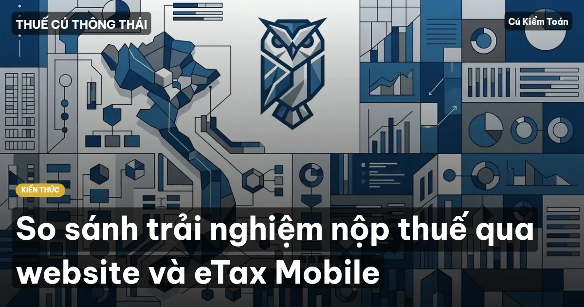 So sánh trải nghiệm nộp thuế qua website và eTax Mobile