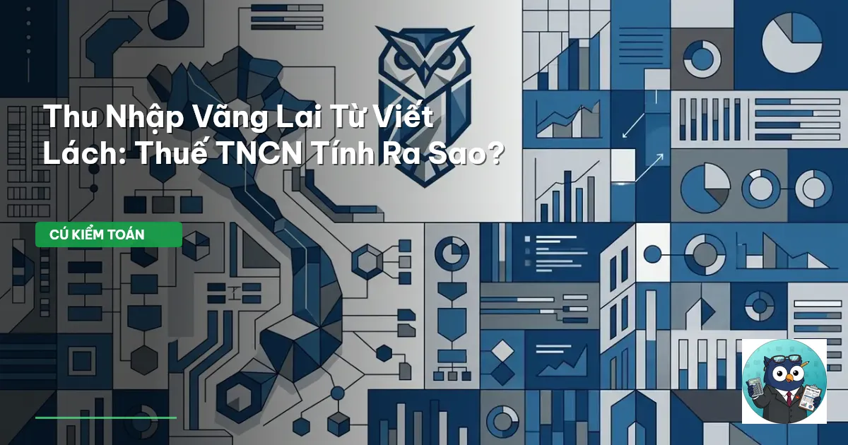 Thu Nhập Vãng Lai Từ Viết Lách: Thuế TNCN Tính Ra Sao?