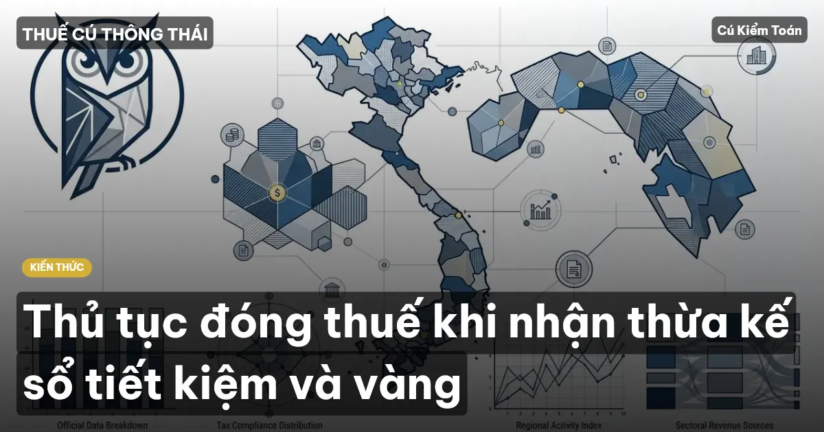Thủ tục đóng thuế khi nhận thừa kế sổ tiết kiệm và vàng