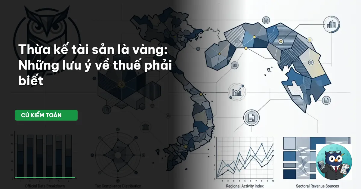 Thừa kế tài sản là vàng: Những lưu ý về thuế phải biết