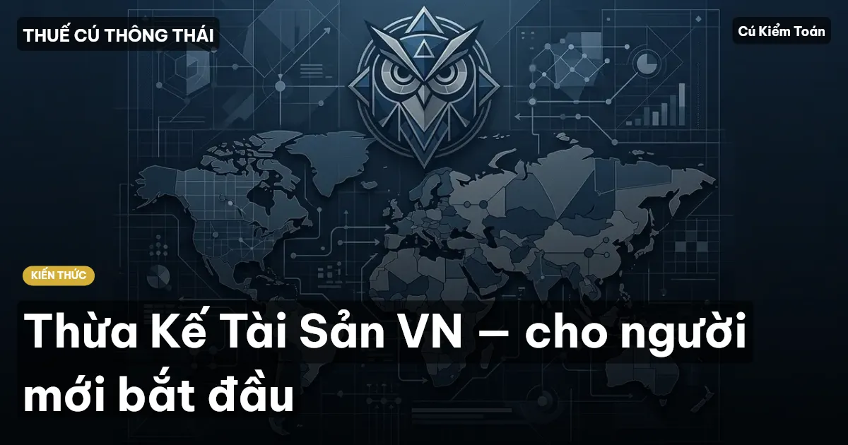 Thừa Kế Tài Sản VN — cho người mới bắt đầu