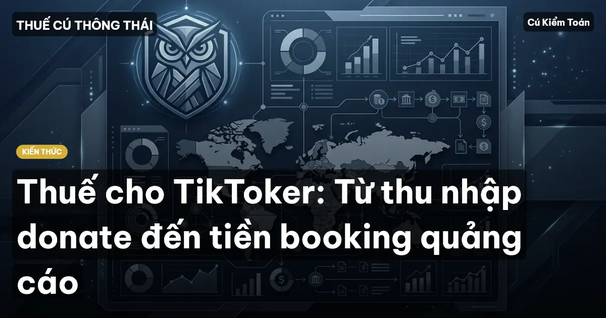 Thuế cho TikToker: Từ thu nhập donate đến tiền booking quảng cáo