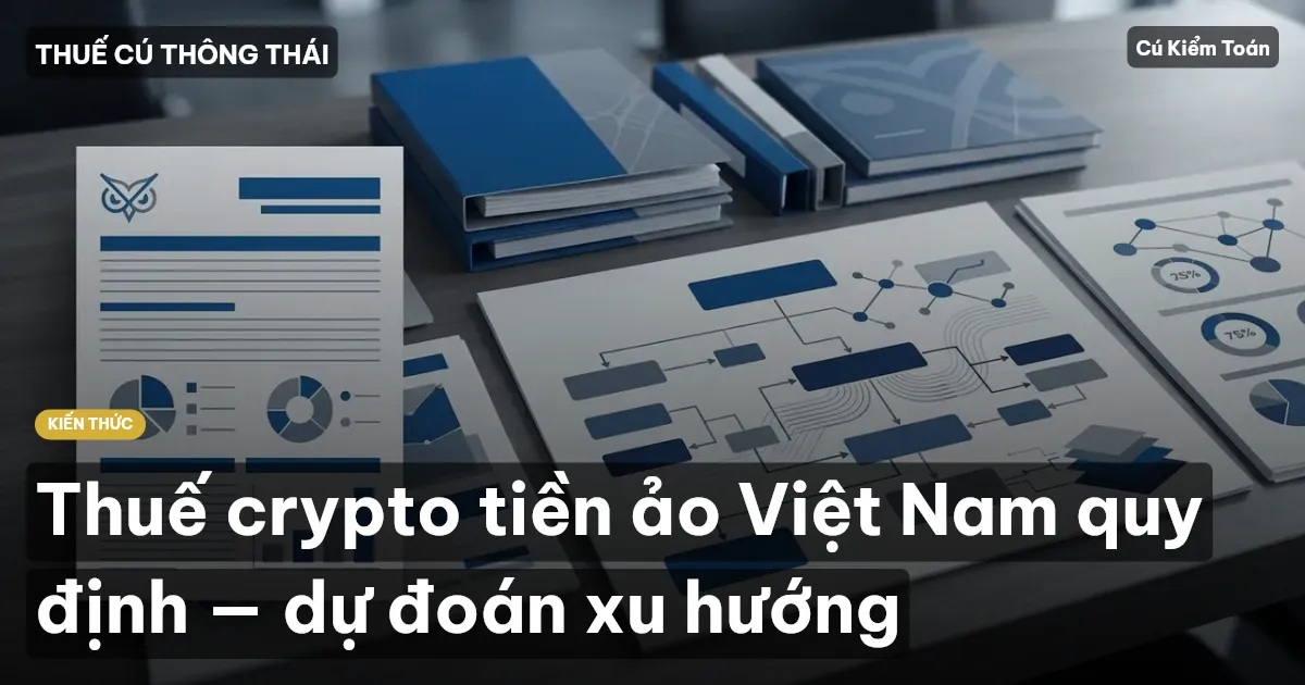 Thuế crypto tiền ảo Việt Nam quy định — dự đoán xu hướng