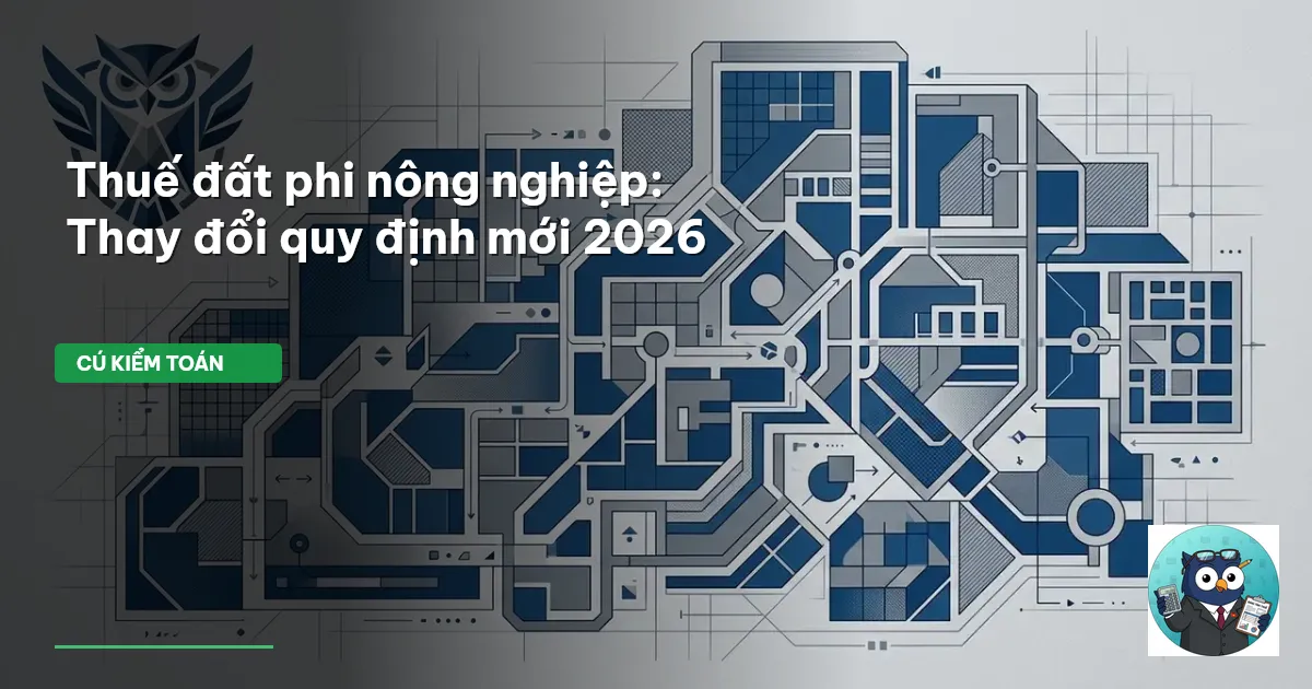Thuế đất phi nông nghiệp: Thay đổi quy định mới 2026